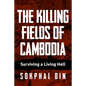 The Killing Fields of Cambodia: Surviving a Living Hell - Paperback