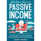 The Know How's of Passive Income: Some People Seem to do The 4-Hour Workweek and Make a Good Living. How? Make Money With Affiliate Marketing, Dropshi - Paperback