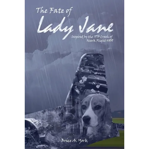 The Fate of Lady Jane: Odyssey of Ozark Flight #809 - Paperback