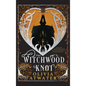 The Witchwood Knot - Hardcover