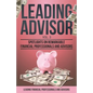 Leading Advisor Vol. 3: Spotlights on Remarkable Financial Professionals and Advisors - Paperback