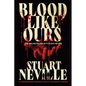 Blood Like Ours - Hardcover