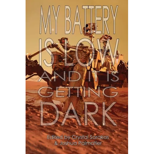 My Battery Is Low and It Is Getting Dark - Paperback