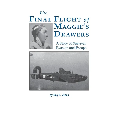 The Final Flight of Maggie's Drawer: A Story of Survival Evasion and Escape (Limited) - Paperback