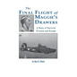The Final Flight of Maggie's Drawer: A Story of Survival Evasion and Escape (Limited) - Paperback
