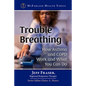 Trouble Breathing: How Asthma and Copd Work and What You Can Do - Paperback