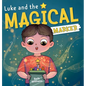 Luke and the Magical Marker - Hardcover