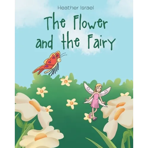 The Flower and the Fairy - Paperback
