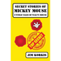 Secret Stories of Mickey Mouse: Untold Tales of Walt's Mouse - Paperback