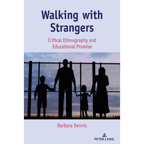 Walking with Strangers: Critical Ethnography and Educational Promise - Paperback