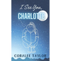 I See You, Charlotte - Paperback