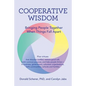 Cooperative Wisdom: Bringing People Together When Things Fall Apart - Paperback