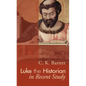 Luke the Historian in Recent Study - Paperback