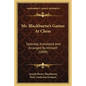 Mr. Blackburne's Games At Chess: Selected, Annotated And Arranged By Himself (1899) - Paperback