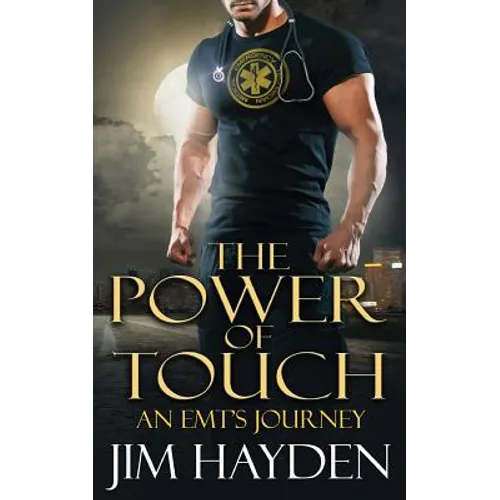 The Power of Touch: An EMT's Journey - Paperback