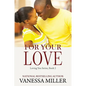 For Your Love - Paperback