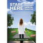 Start Here - Path To A Profitable Dental Practice: Lead Your Dental Practice, Manage Your Team Efficiently, and use Smart Systems for Clinical and Com - Paperback
