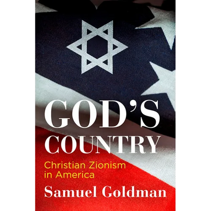 God's Country: Christian Zionism in America - Hardcover