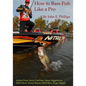 How to Bass Fish Like a Pro - Paperback