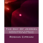 The Day Of Jezreel: Coming Events In Biblical Prophecy For Real Israel - Paperback