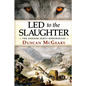 Led to the Slaughter: The Donner Party Werewolves: A Virginia Reed Adventure - Paperback