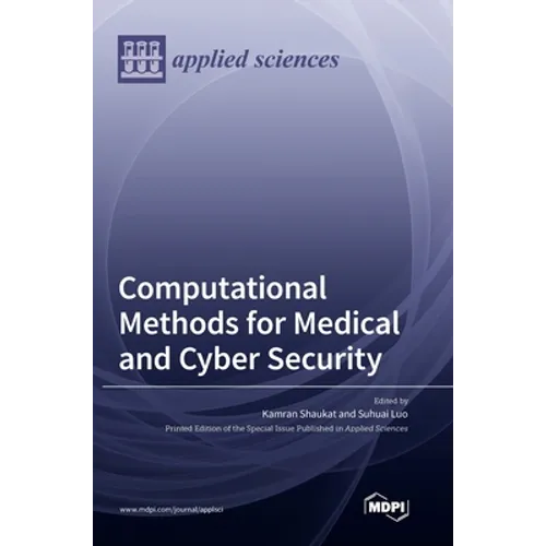Computational Methods for Medical and Cyber Security - Hardcover