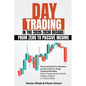 Day Trading in the 2020-2030 Decade: From Zero to Passive Income. Practical Guide for Newbies to Learn How to Trade Financial Markets (Forex, Cryptocu - Paperback