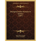 Aboriginal Indian Remains In Jamaica (1897) - Paperback