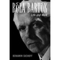Béla Bartók: Life and Work - Hardcover