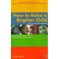 How to Raise a Brighter Child - Paperback