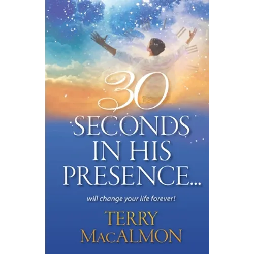 30 Seconds In His Presence - Paperback