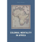 Colonial Mentality in Africa - Paperback