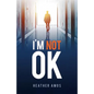 I'm Not OK - Paperback