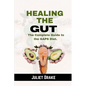 Healing the Gut: The Complete Guide to the GAPS Diet. - Paperback