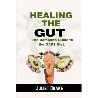 Healing the Gut: The Complete Guide to the GAPS Diet. - Paperback
