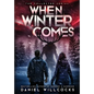 When Winter Comes: An Apocalyptic Horror Thriller (Collected Edition) - Hardcover