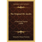 The Original Mr. Jacobs: A Startling Expose (1888) - Paperback