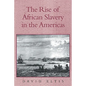 The Rise of African Slavery in the Americas - Hardcover