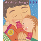Daddy Hugs 1 2 3 - Hardcover