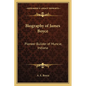 Biography of James Boyce: Pioneer Builder of Muncie, Indiana - Paperback