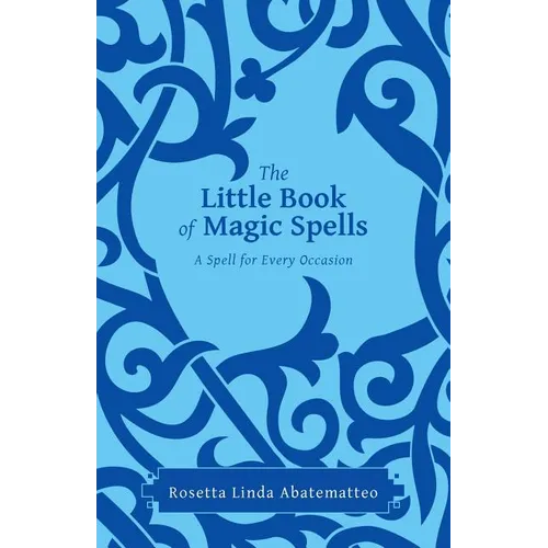 The Little Book of Magic Spells: A Spell For Every Occasion - Paperback