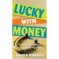 Lucky With Money - Hardcover