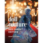 Doll Couture: Red Carpet Edition - Paperback