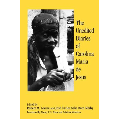 The Unedited Diaries of Carolina Maria de Jesus - Paperback