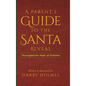 A Parent's Guide to the Santa Reveal: Unwrapping the Magic of Christmas - Hardcover