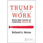 Trump @ Work: Really Huge Lessons on Leadership, Believe Me - Paperback