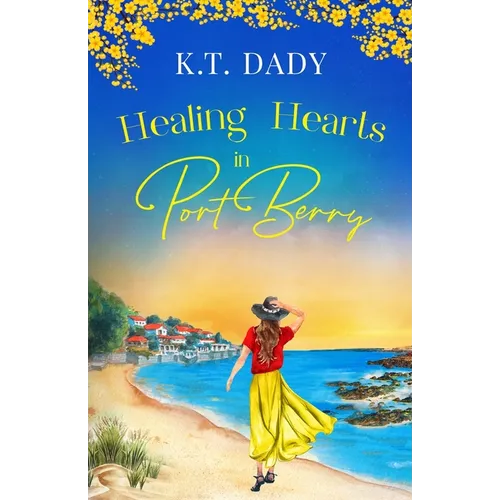 Healing Hearts in Port Berry: An unforgettable and heartfelt slow-burn, small town romance of new beginnings - Paperback