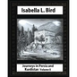 Journeys in Persia and Kurdistan-Volume II (Illustrated), by Isabella L. Bird - Paperback