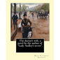 The doctor's wife, a novel by the author of "Lady Audley's secret". By: Mary Elizabeth Braddon: Mary Elizabeth Braddon (4 October 1835 - 4 February 19 - Paperback