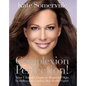 Complexion Perfection!: Your Ultimate Guide to Beautiful Skin by Hollywood's Leading Skin Health Expert - Paperback